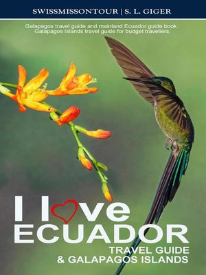 cover image of Ecuador Travel Guide 2025 & Galapagos Islands--Galapagos Travel Guide and Mainland Ecuador Guide Book. Galapagos Islands Travel Guide for Budget Travellers.